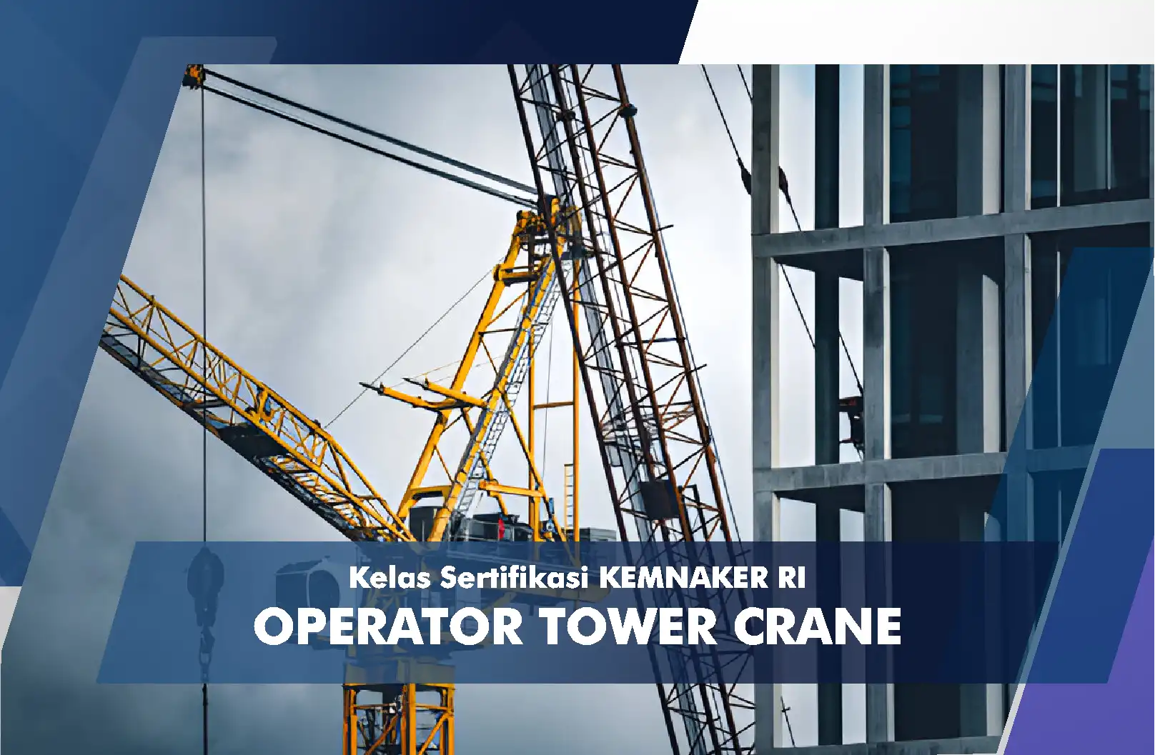 Operator Tower Crane Kelas 1, 2 & 3